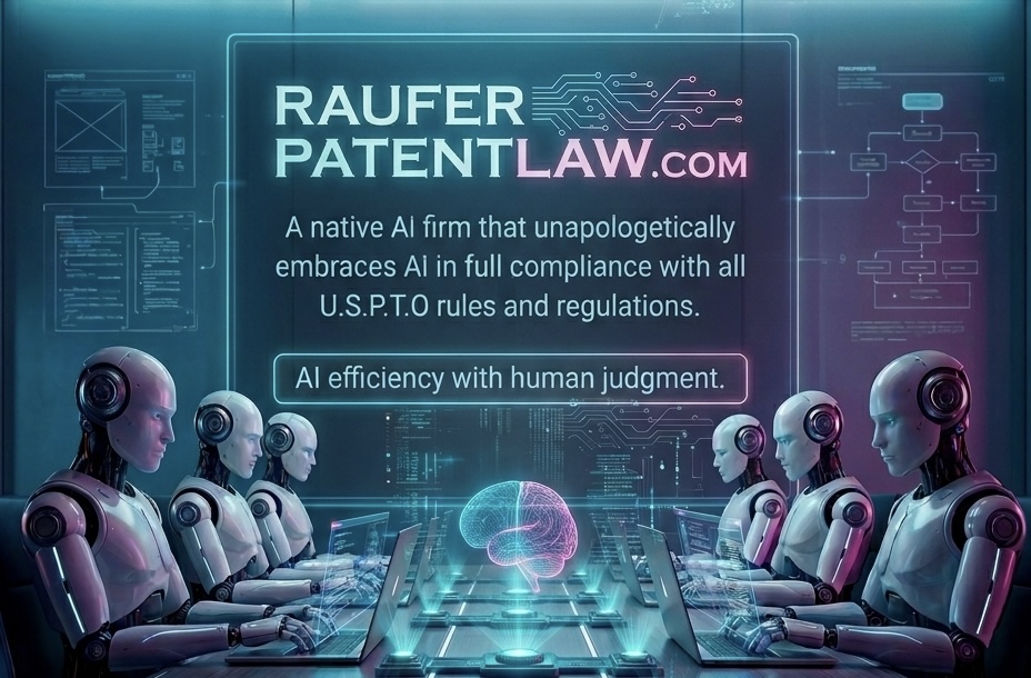 RauferPatentLaw.com — AI-powered patent law practice